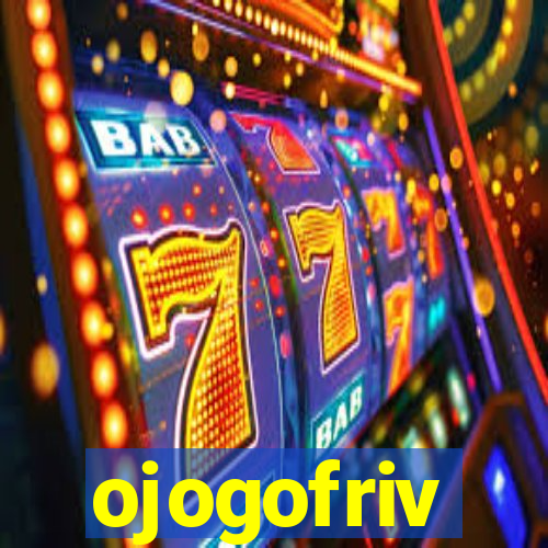 ojogofriv