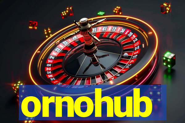 ornohub
