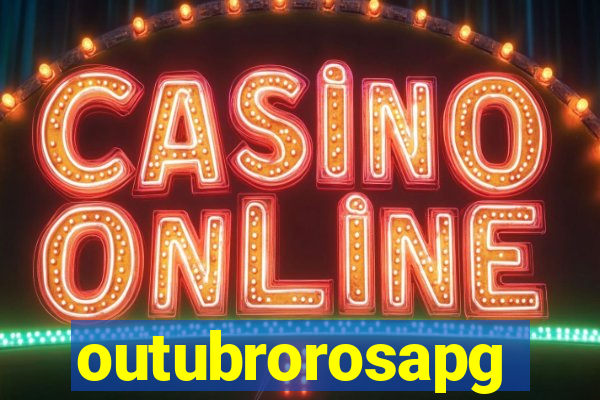 outubrorosapg
