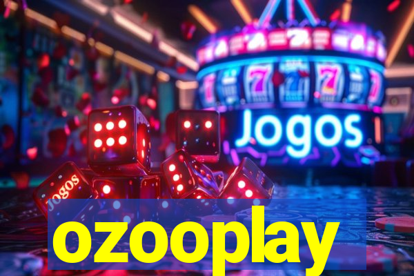 ozooplay
