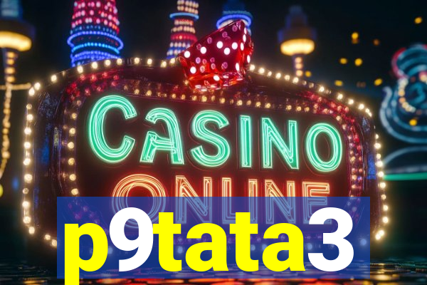 p9tata3