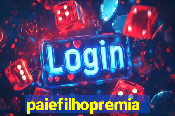 paiefilhopremiacoes.com