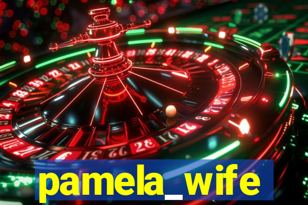 pamela_wife