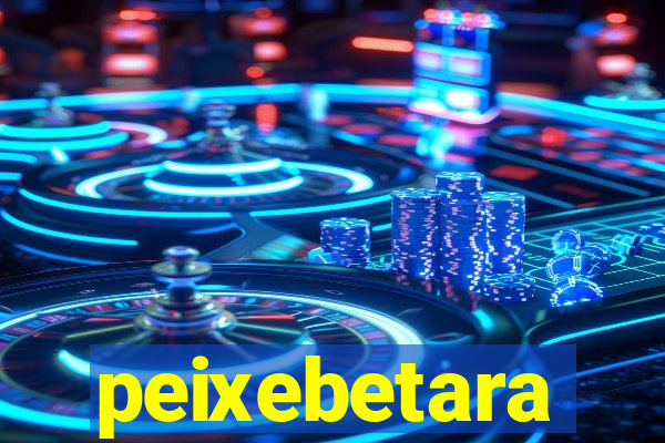 peixebetara