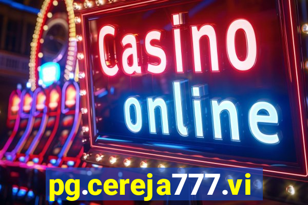 pg.cereja777.vip