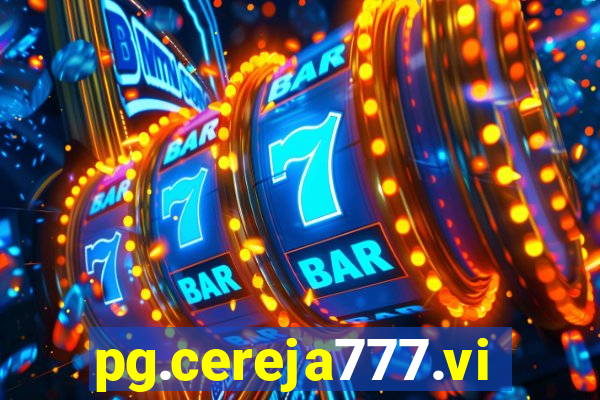pg.cereja777.vip