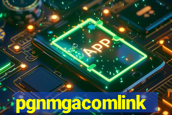 pgnmgacomlink