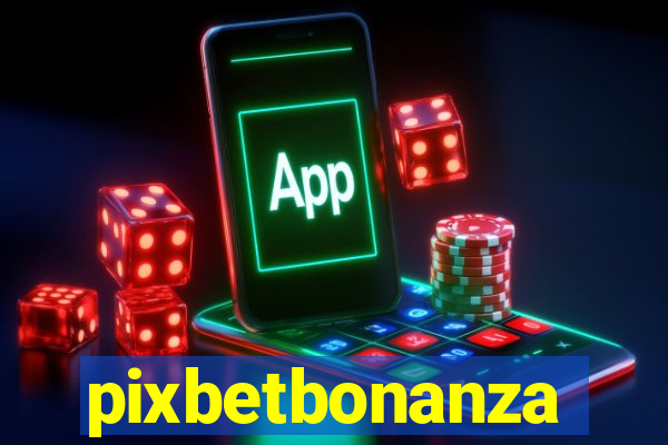 pixbetbonanza