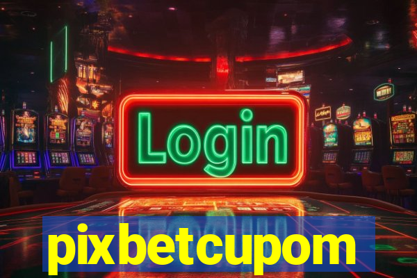 pixbetcupom