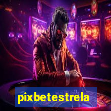 pixbetestrela