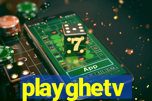 playghetv