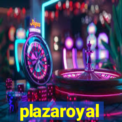 plazaroyal