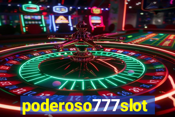 poderoso777slot
