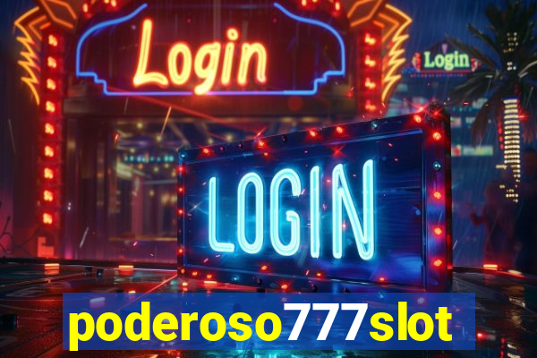 poderoso777slots