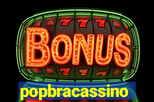 popbracassino