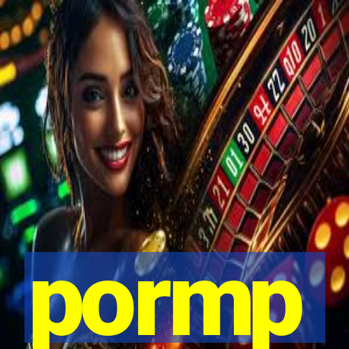 pormp