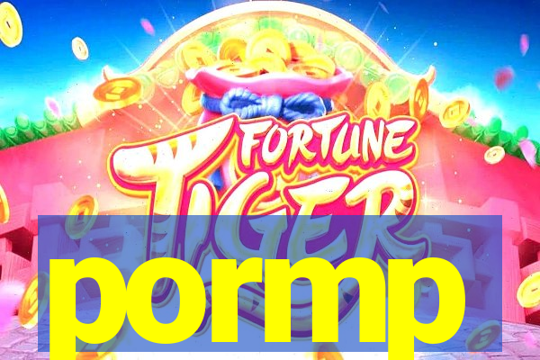 pormp