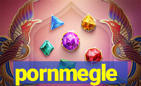 pornmegle