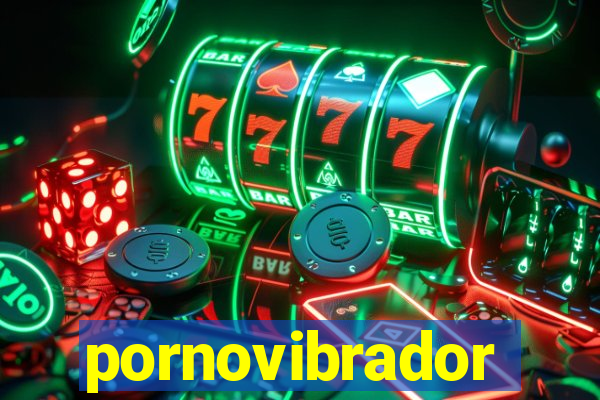 pornovibrador