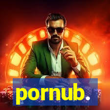 pornub.