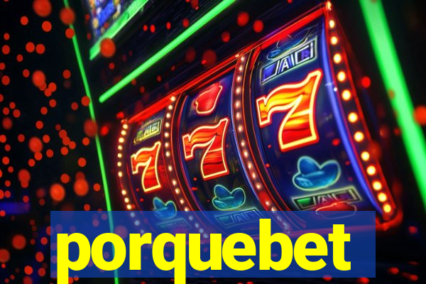 porquebet