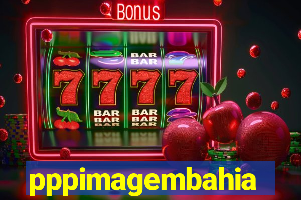 pppimagembahia