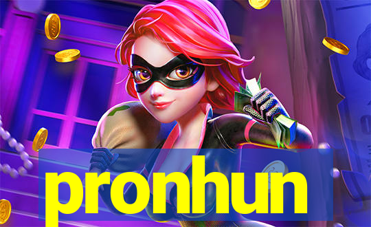 pronhun