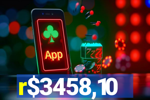 r$3458,10
