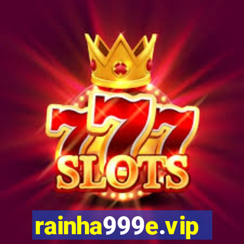 rainha999e.vip