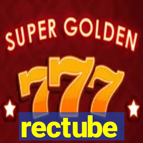 rectube
