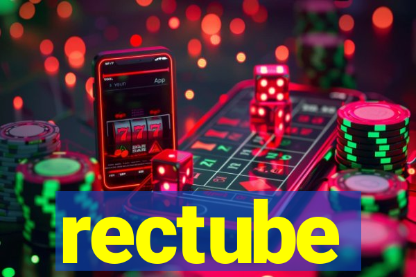 rectube