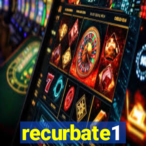 recurbate1