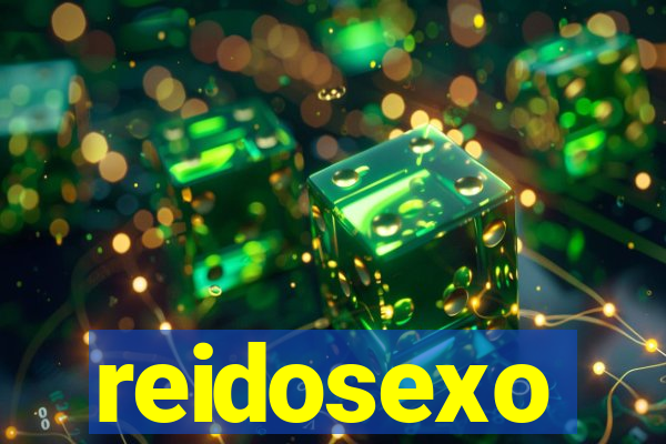 reidosexo