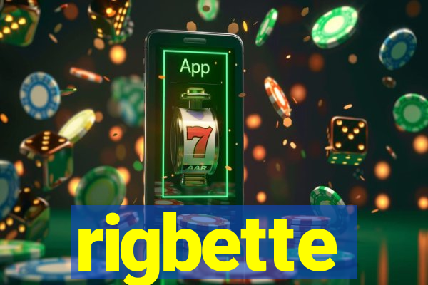 rigbette