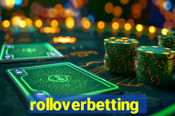 rolloverbetting