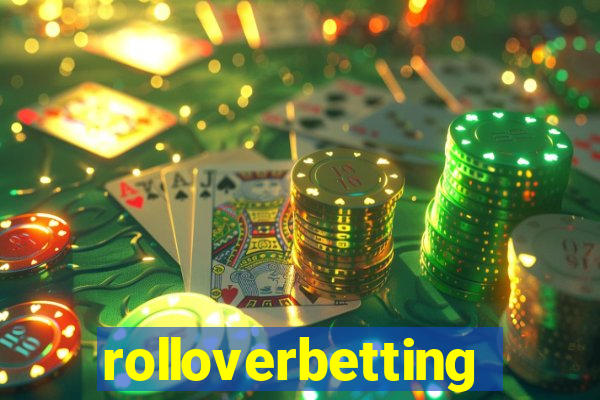 rolloverbetting