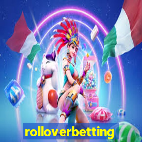 rolloverbetting