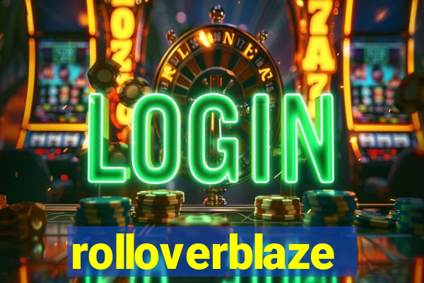 rolloverblaze