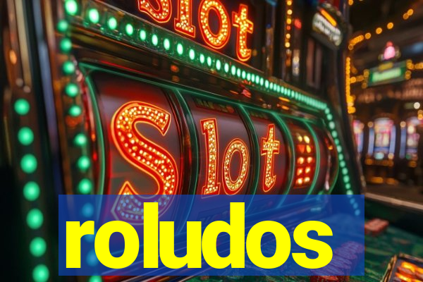 roludos