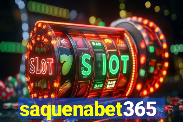 saquenabet365
