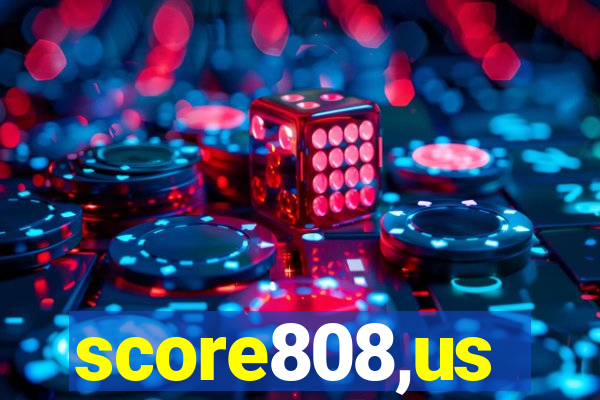 score808,us