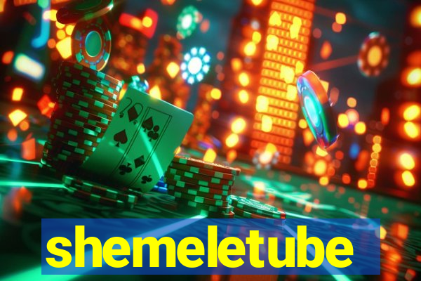 shemeletube
