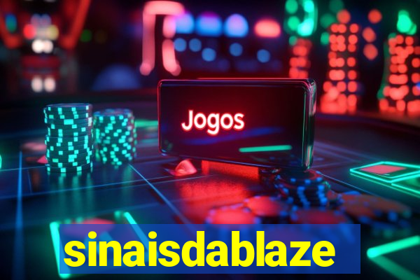 sinaisdablaze