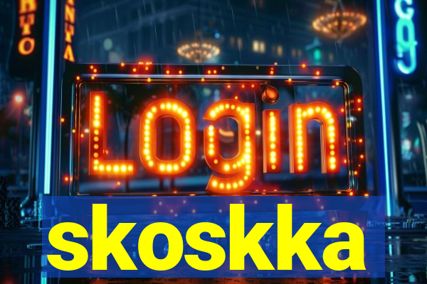 skoskka