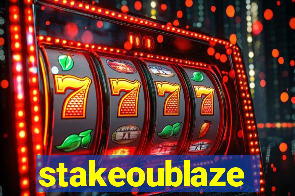 stakeoublaze