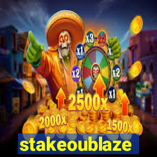 stakeoublaze
