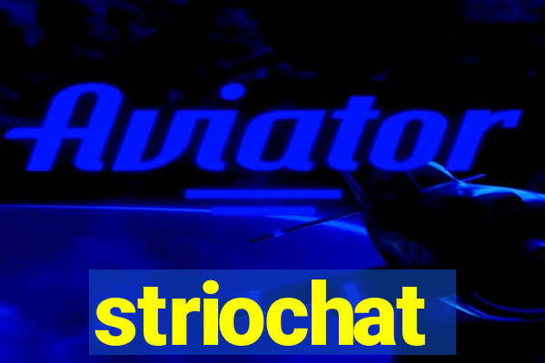 striochat