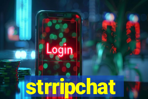 strripchat