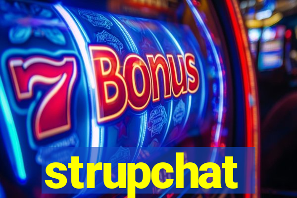 strupchat