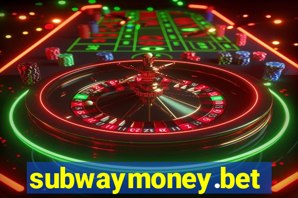 subwaymoney.bet